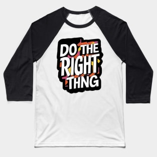 DO THE RIGHT THING - andalousie Baseball T-Shirt